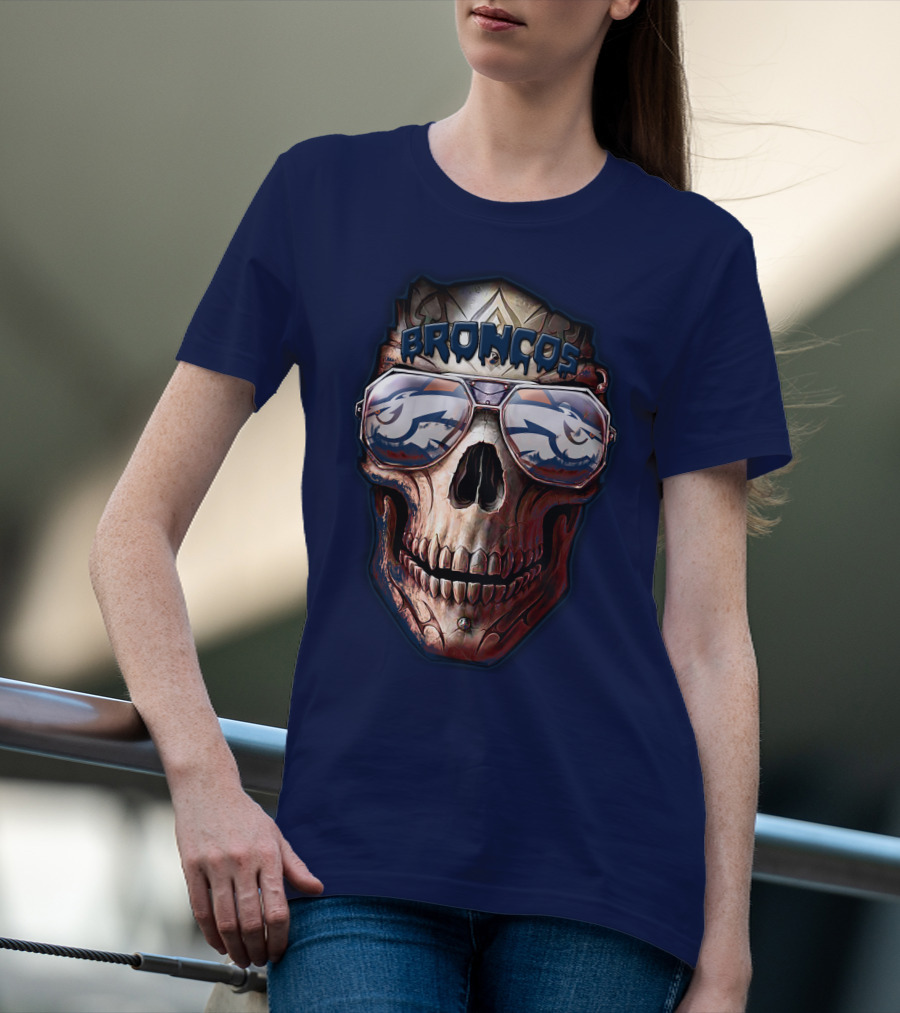 Broncos Skull Sunglasses Denver Broncos Fans 52 T-Shirt