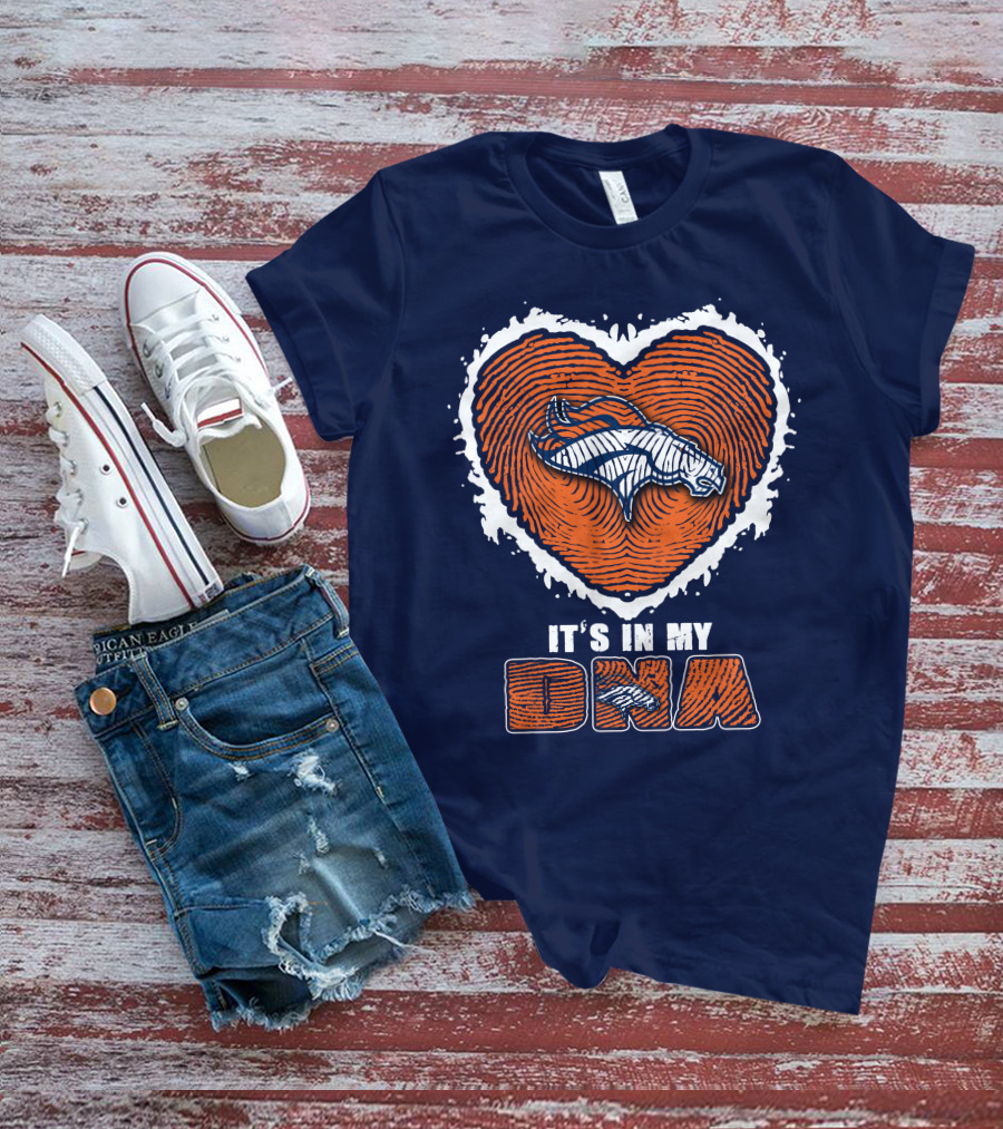 Denver Broncos Heart It's In My Dna T-Shirt
