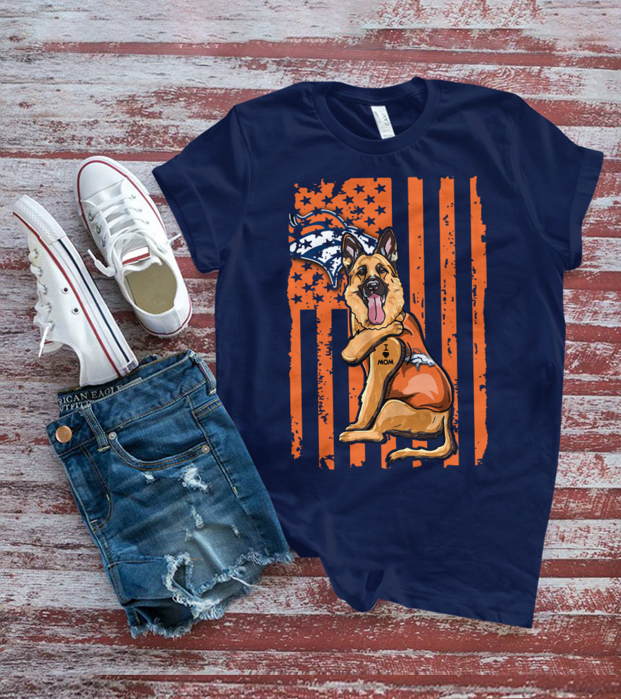 German Shepherd I Love Mom Denver Broncos Dog Usa Flag T-Shirt