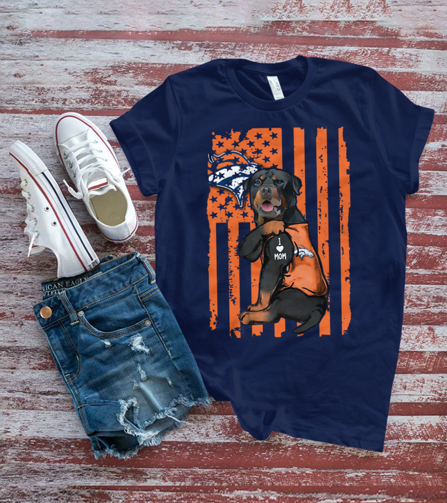 Rottweiler I Love Mom Denver Broncos Usa Flag T-Shirt