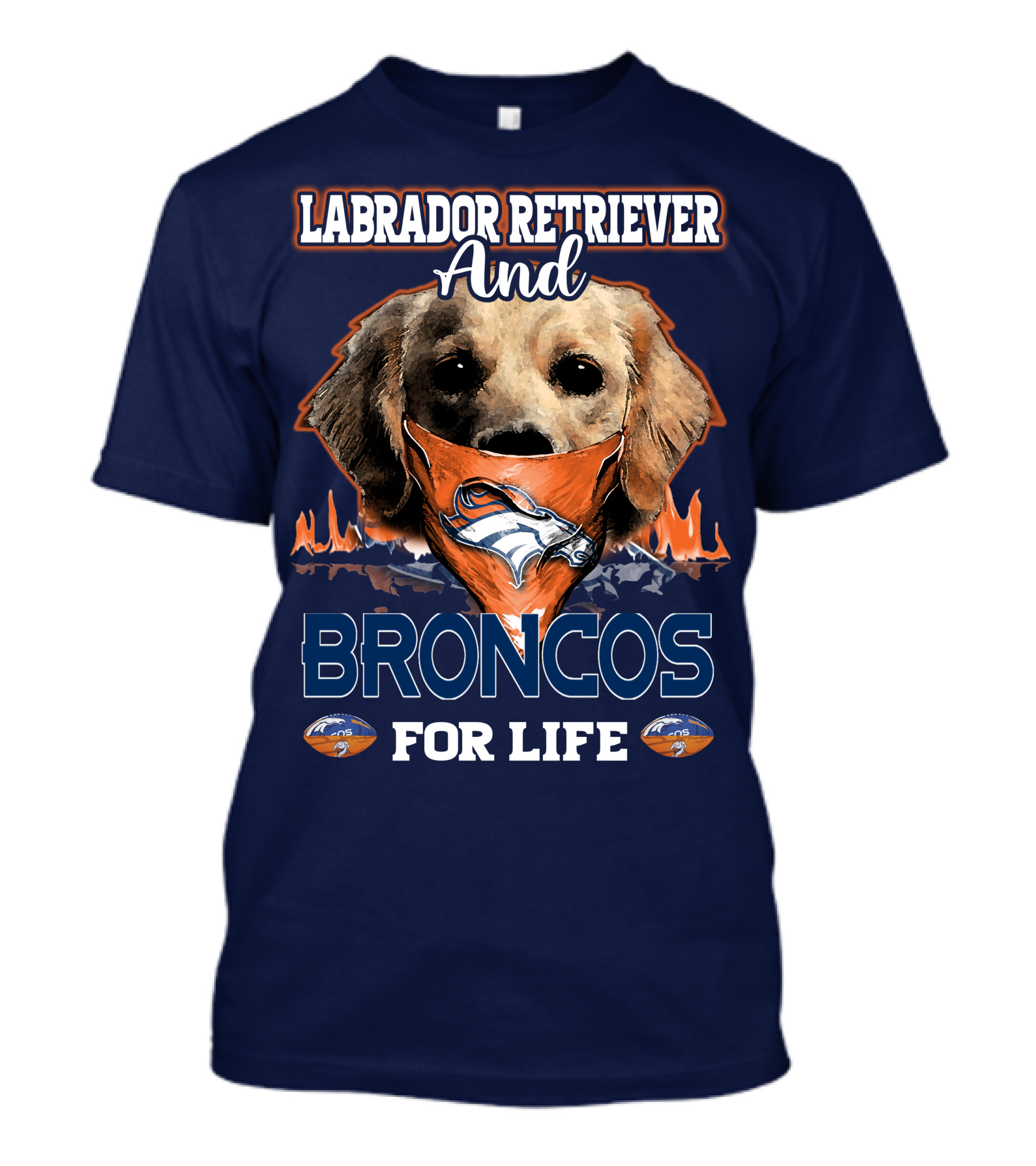 Labrador Retriever And Broncos For Life Denver Broncos T-Shirt