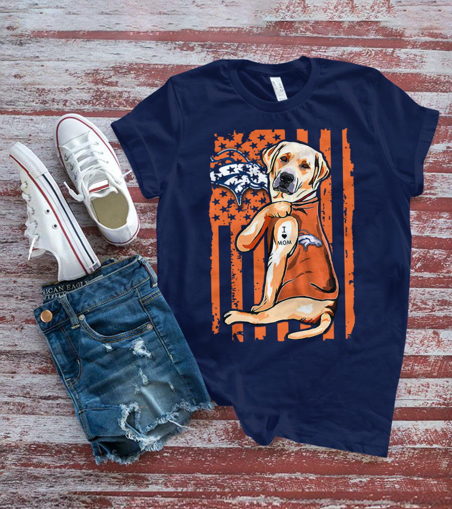 Labrador Retriever I Love Mom Denver Broncos Fan Flag T-Shirt