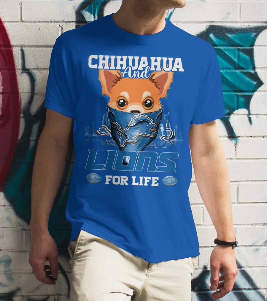 Chihuahua And Lions For Life T-Shirt