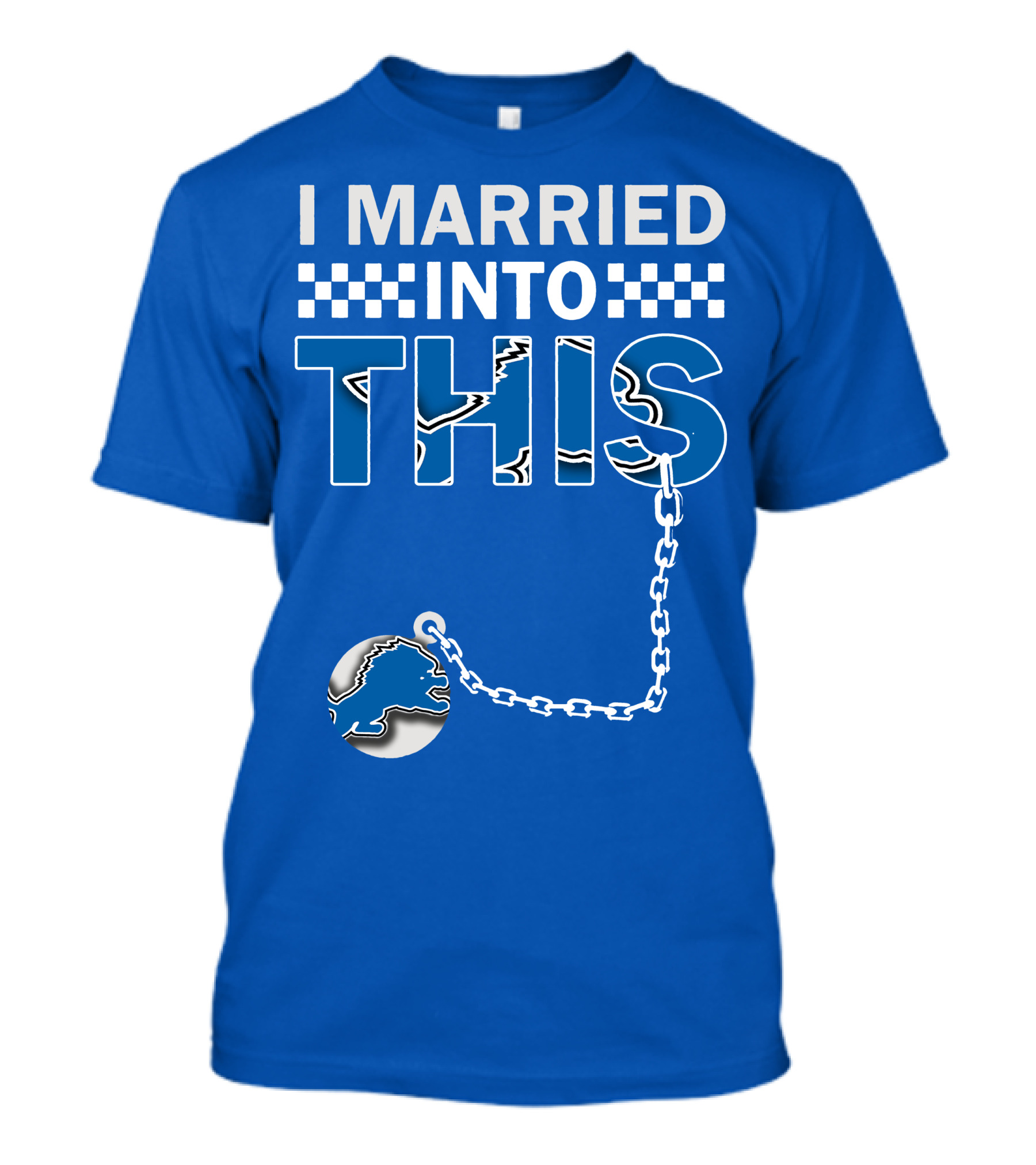 I Married Into This Detroit Lions T-Shirt