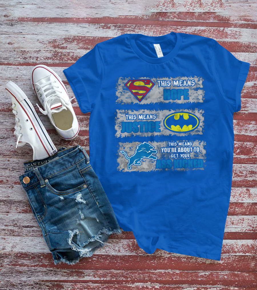 Superman Batman Detroit Lions This Means Hope Justice Ass Kicked T-Shirt
