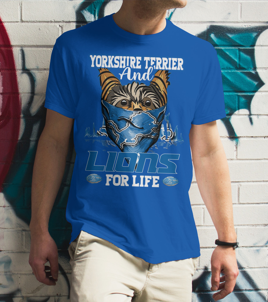 YORKSHIRE TERRIER AND LIONS FOR LIFE T-Shirt