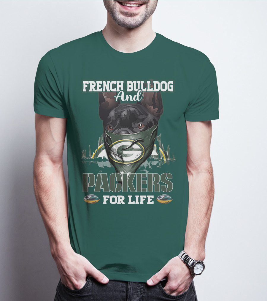 French Bulldog And Packers For Life T-Shirt