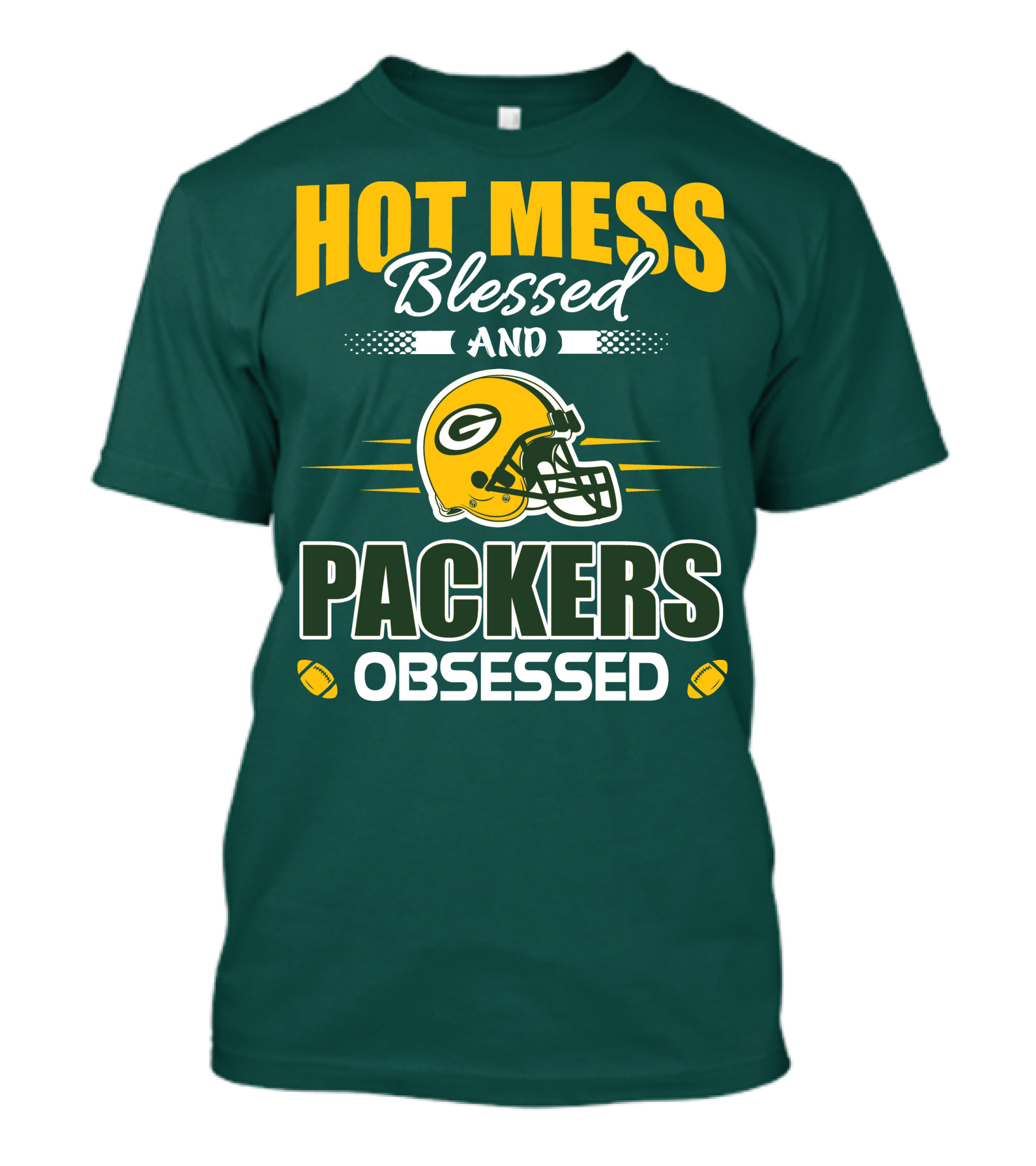 Hot Mess Blessed And Packers Obsessed T-Shirt