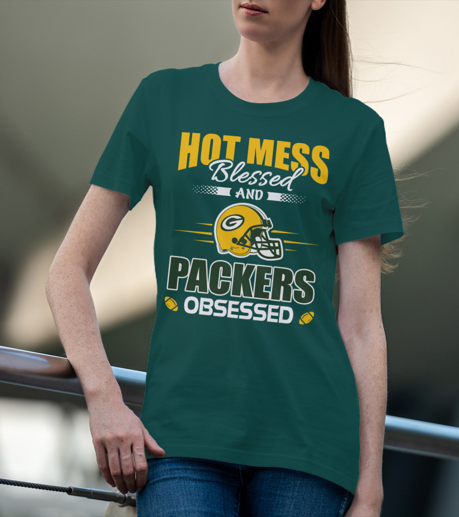 Hot Mess Blessed And Packers Obsessed T-Shirt