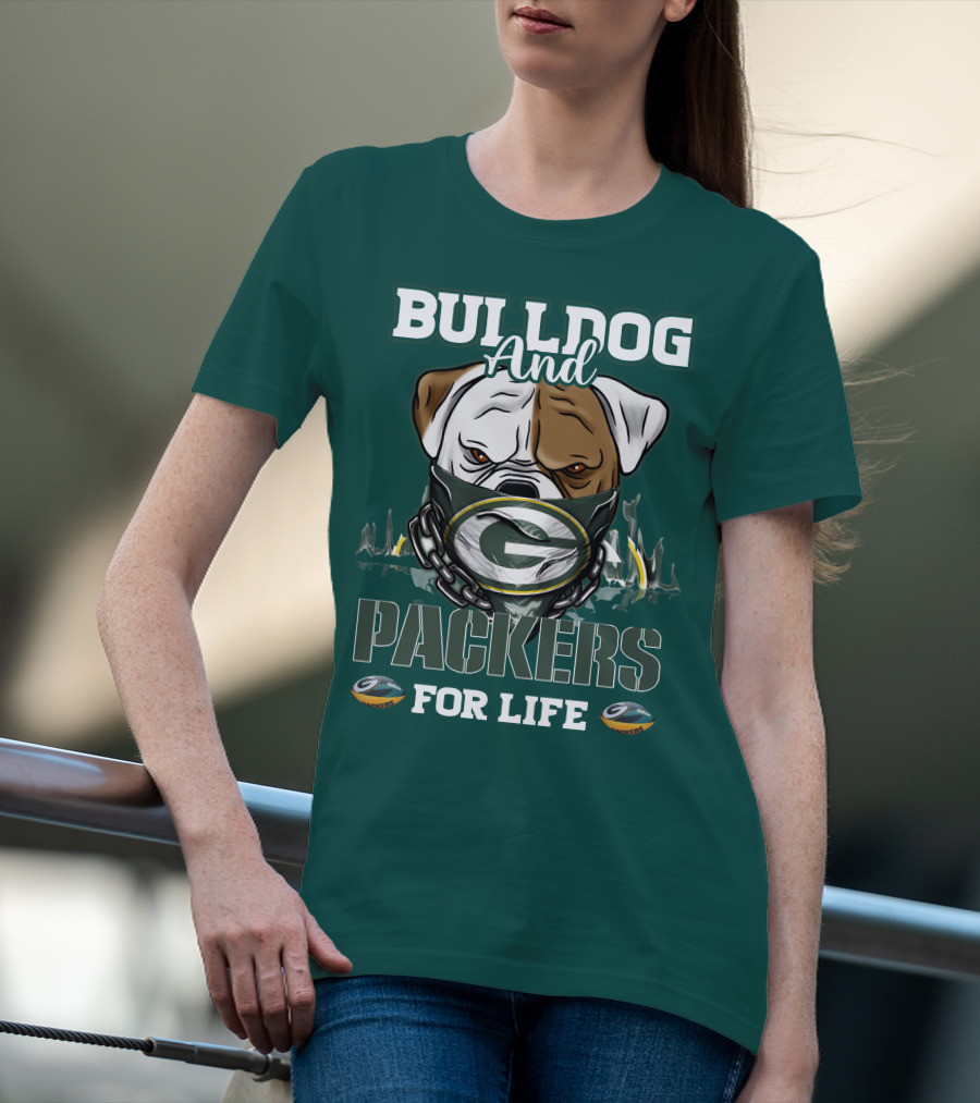 Bulldog And Packers For Life Green Bay Packers T-Shirt