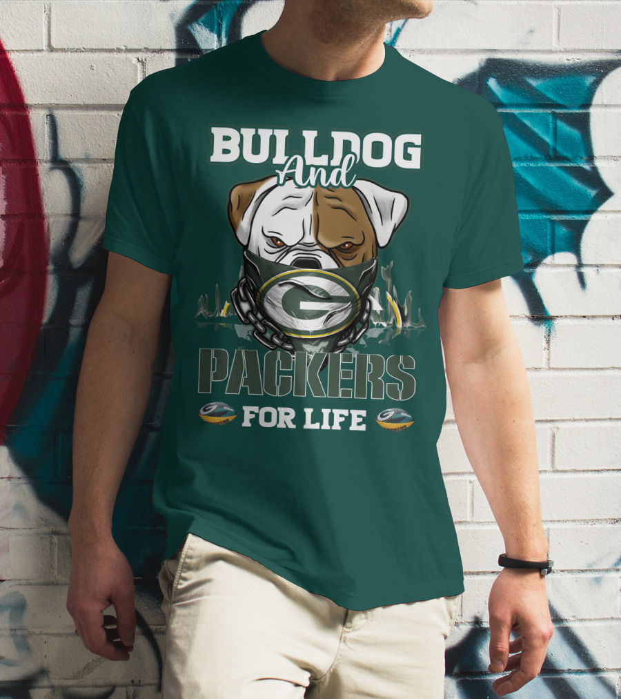 Bulldog And Packers For Life Green Bay Packers T-Shirt