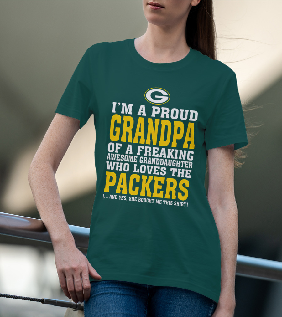 I'm A Proud Grandpa Of A Freaking Awesome Granddaughter Who Loves The Packers T-Shirt