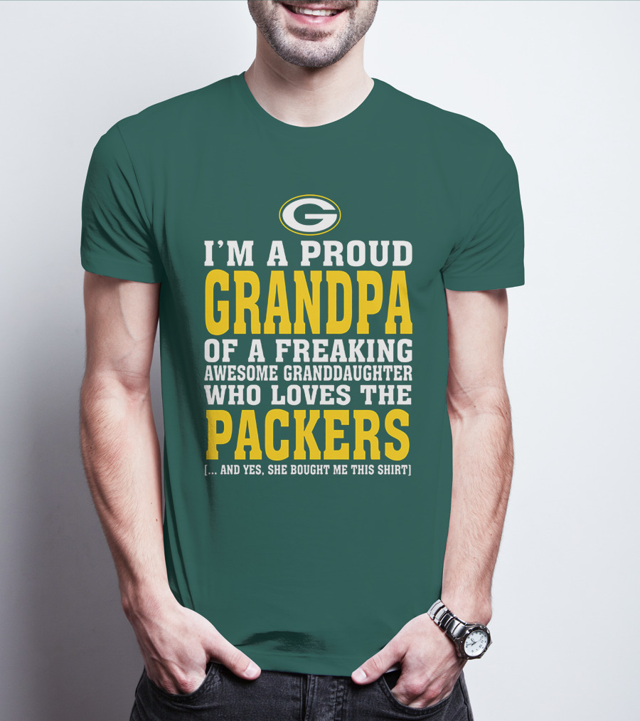 I'm A Proud Grandpa Of A Freaking Awesome Granddaughter Who Loves The Packers T-Shirt