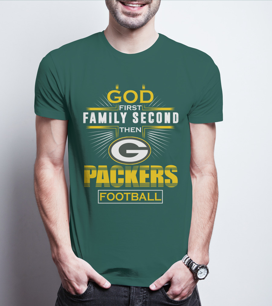 Green Bay Packers God First Family Second Then Packers Football T-Shirt