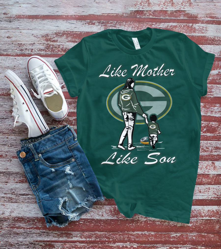 Like Mother Like Son Green Bay Packers T-Shirt
