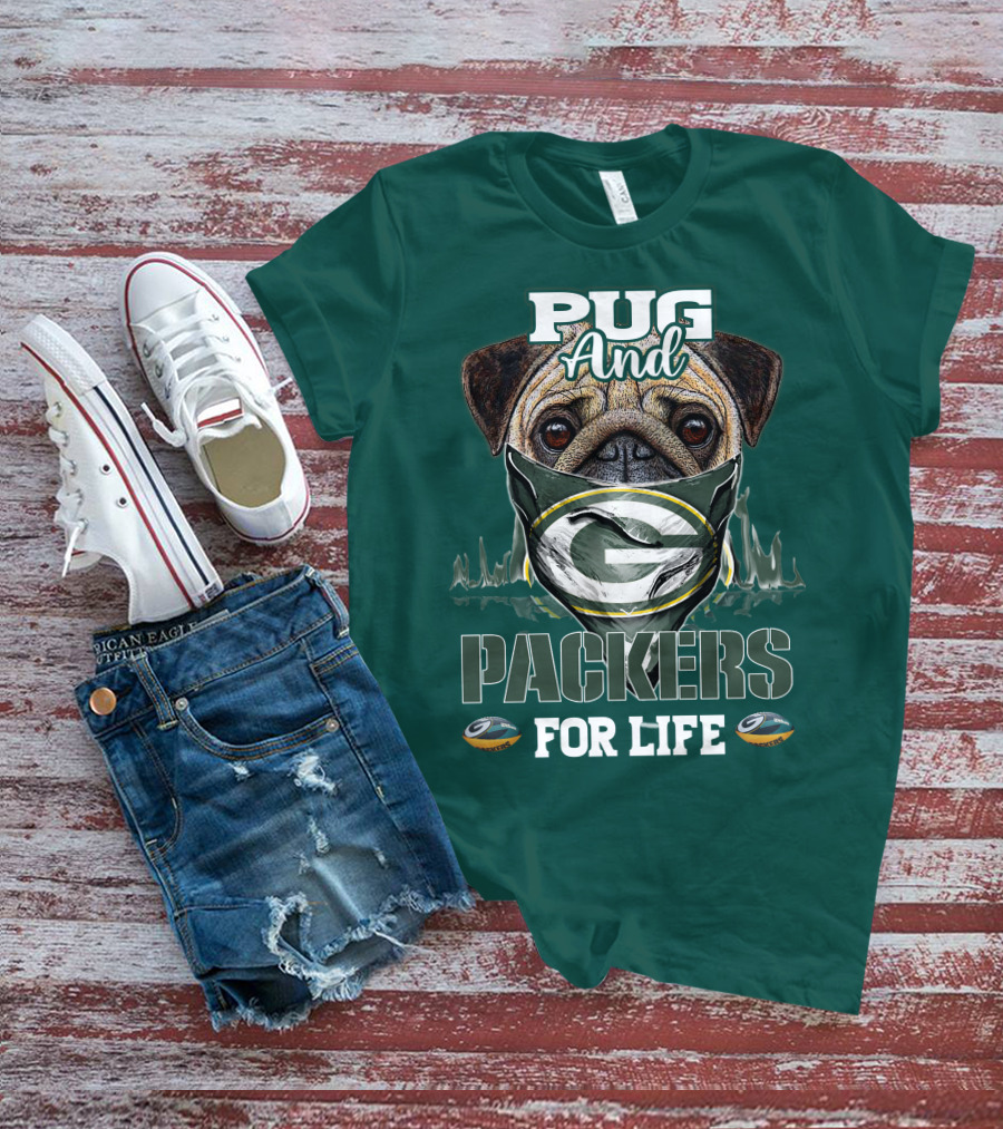 Pug And Packers For Life T-Shirt