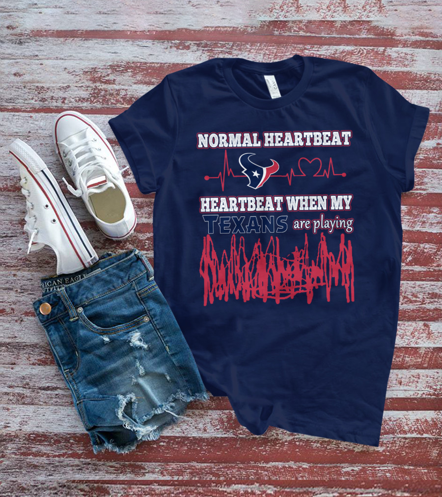 Normal Heartbeat Heartbeat When My Texans Are Playing T-Shirt