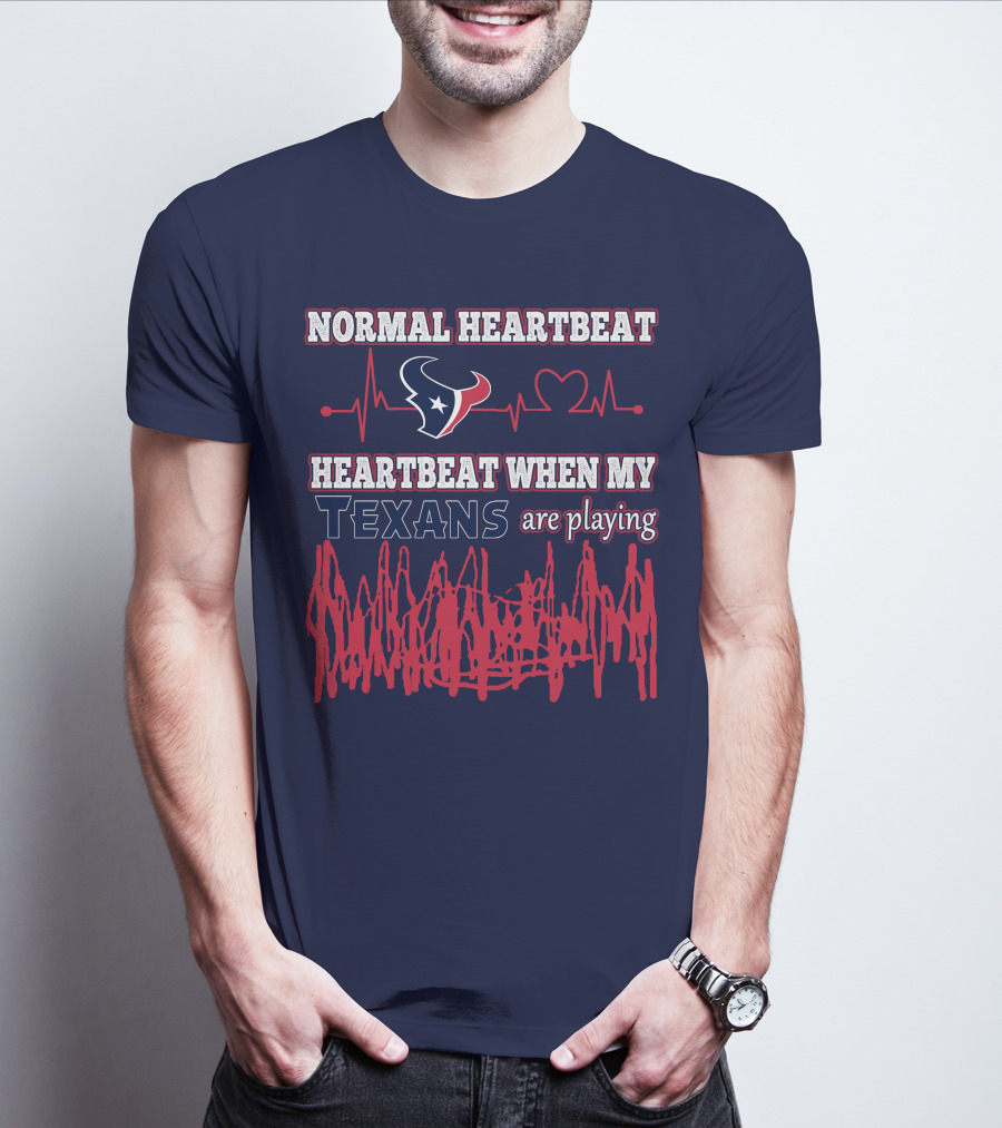 Normal Heartbeat Heartbeat When My Texans Are Playing T-Shirt