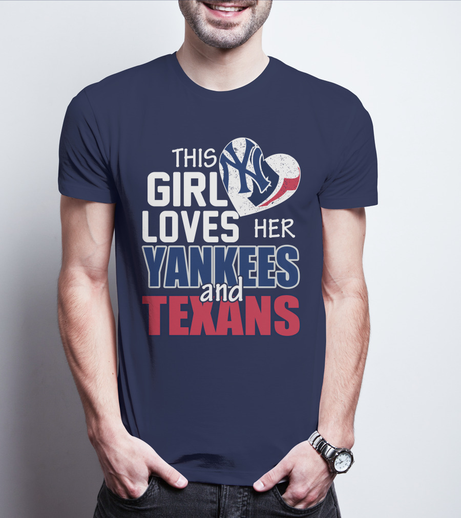 This Girl Loves Her Yankees And Texans Heart T-Shirt