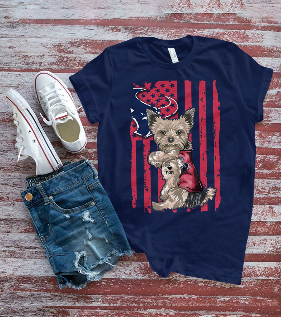 Yorkshire Terrier I Love Mom Houston Texans American Flag T-Shirt