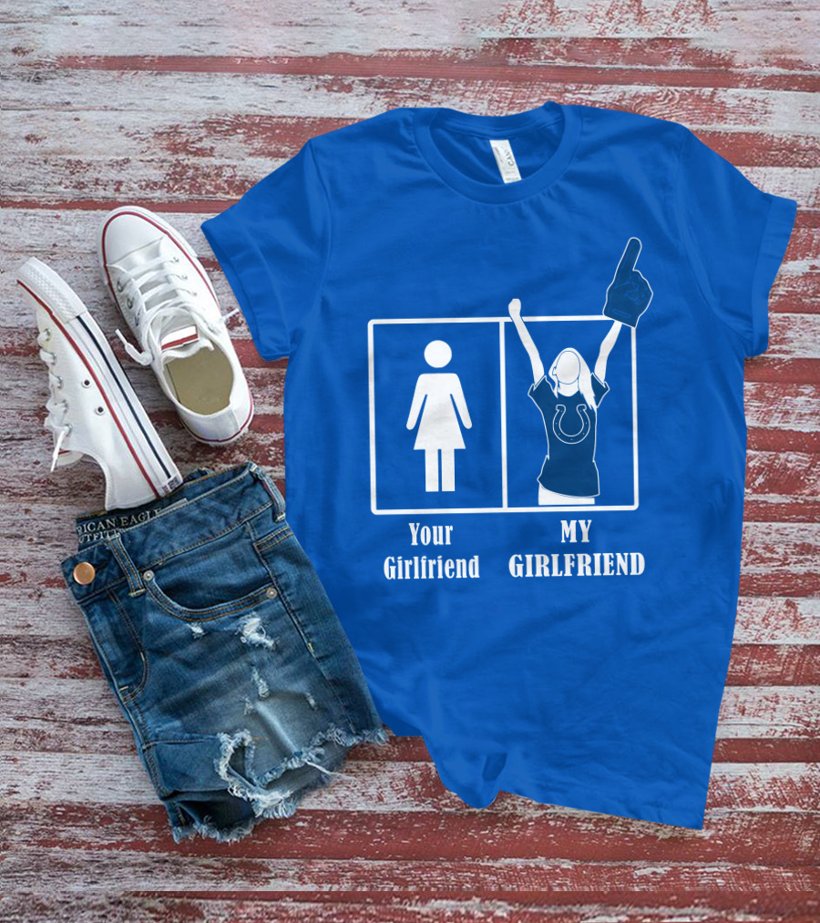 Your Girlfriend My Girlfriend Indianapolis Colts 28 T-Shirt