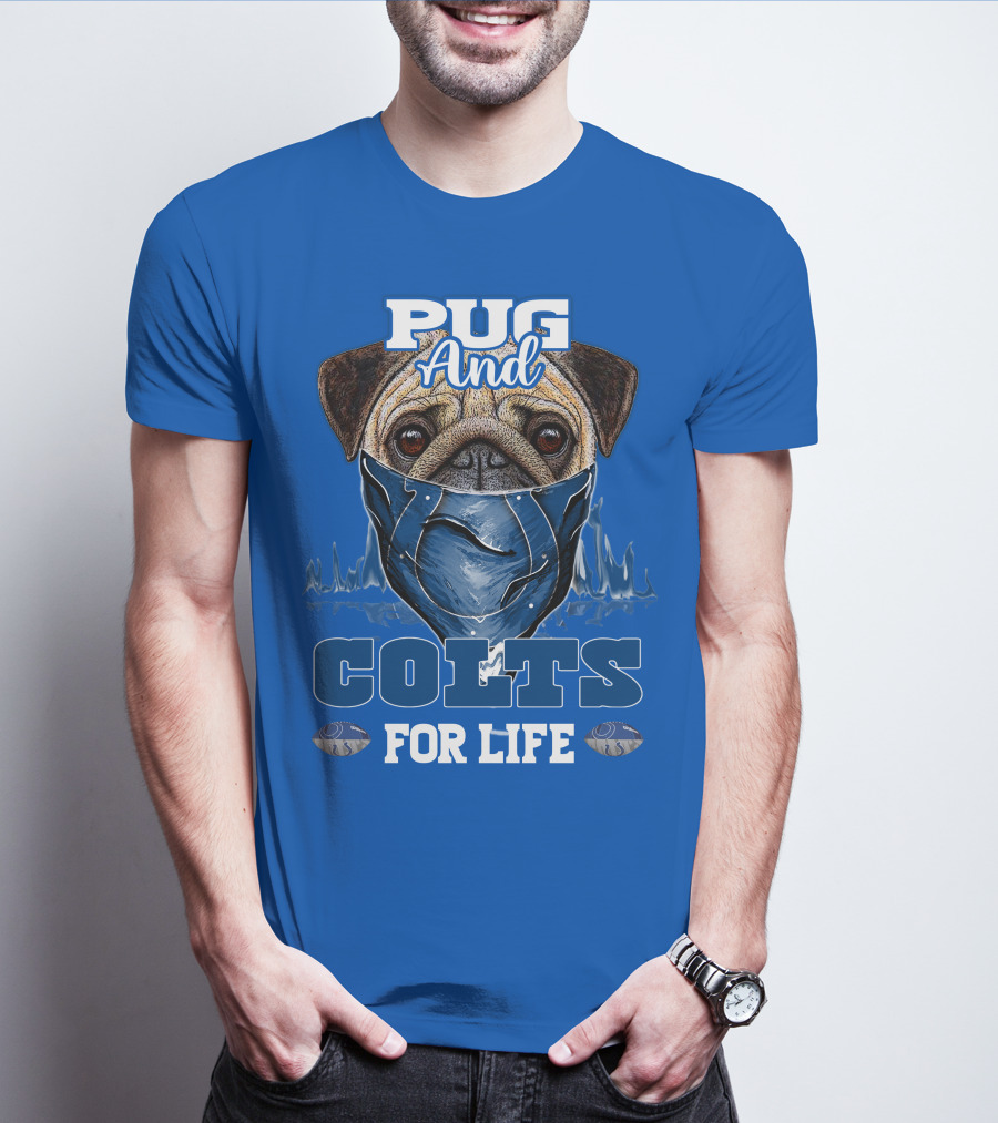 Pug And Colts For Life Indianapolis Colts T-Shirt