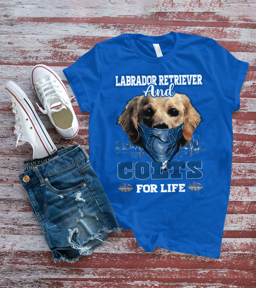 Labrador Retriever And Colts For Life T-Shirt