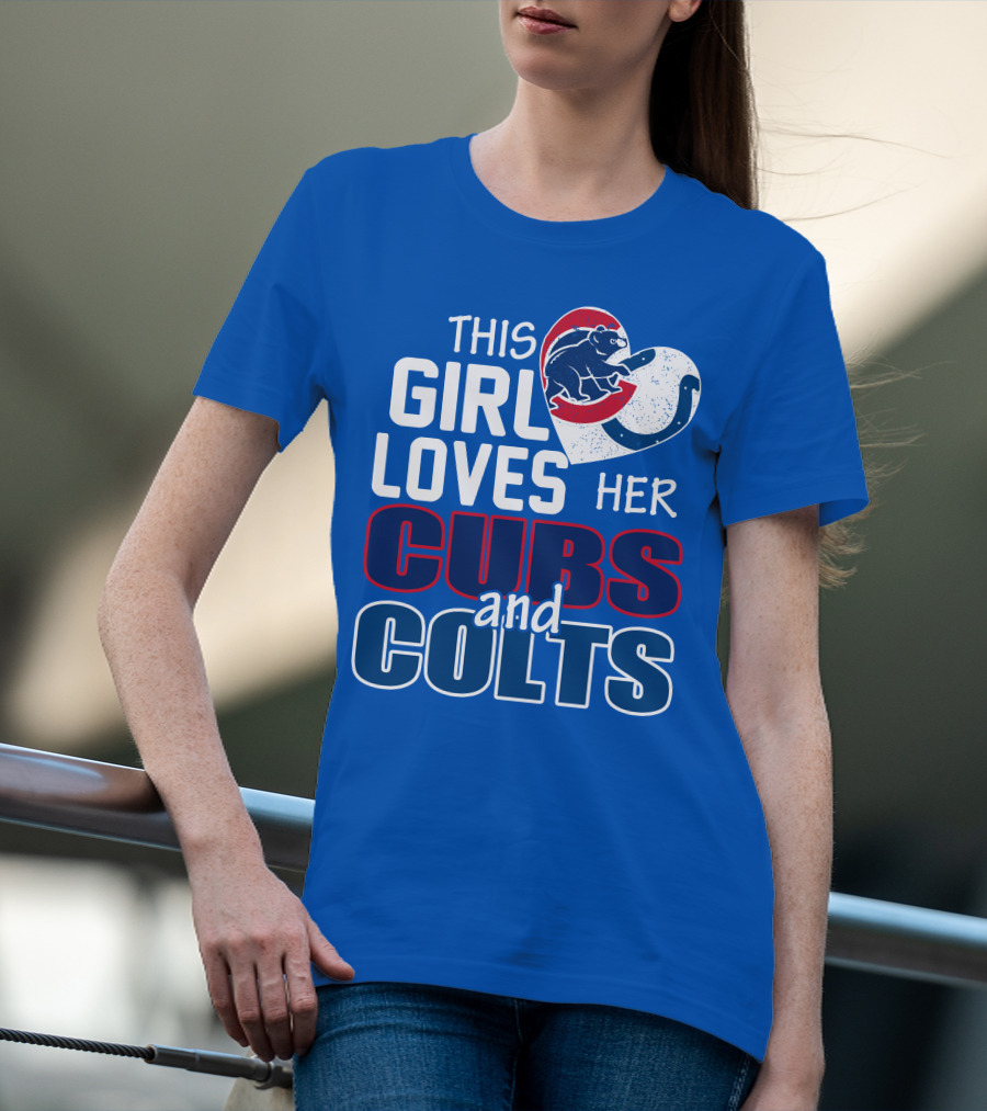This Girl Loves Her Cubs And Colts T-Shirt