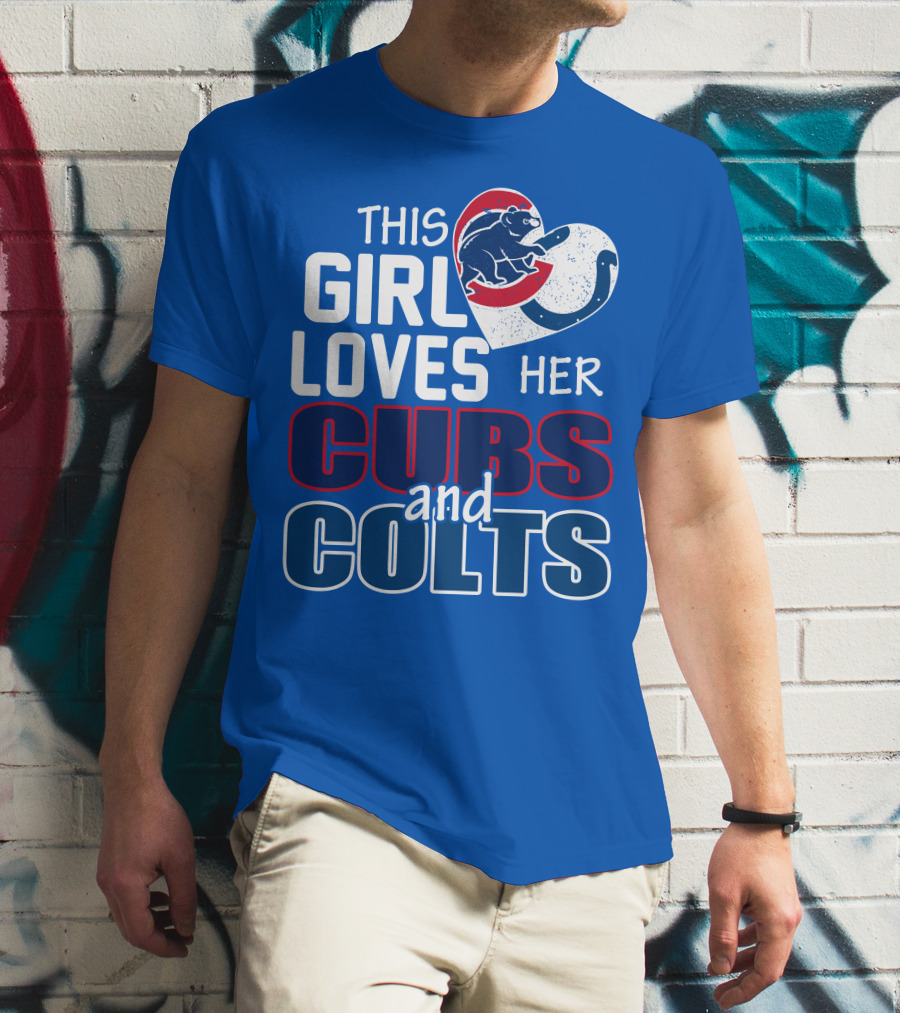 This Girl Loves Her Cubs And Colts T-Shirt