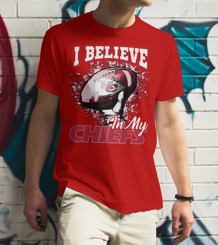 I Believe In My Kansas City Chiefs Football T-Shirt