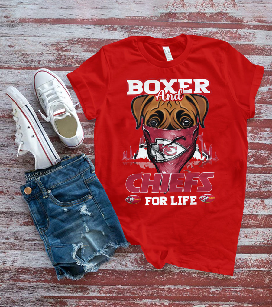 Boxer And Kansas City Chiefs For Life T-Shirt
