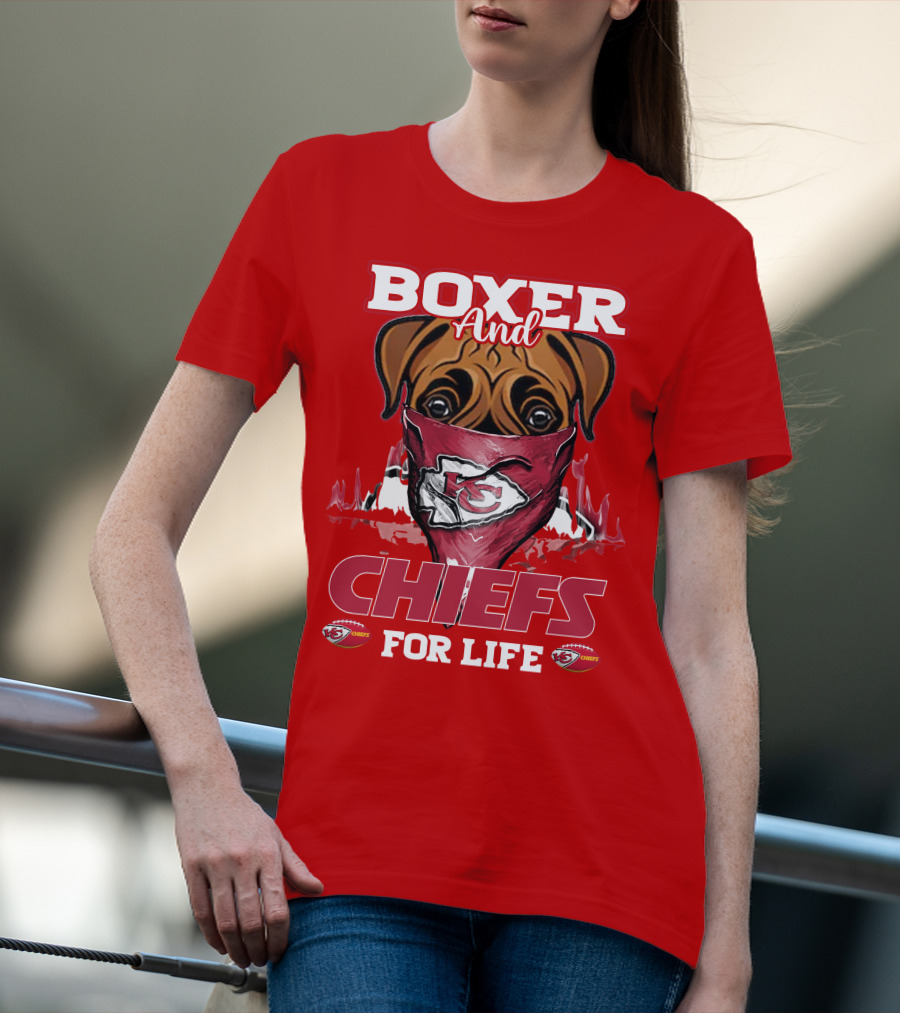 Boxer And Kansas City Chiefs For Life T-Shirt