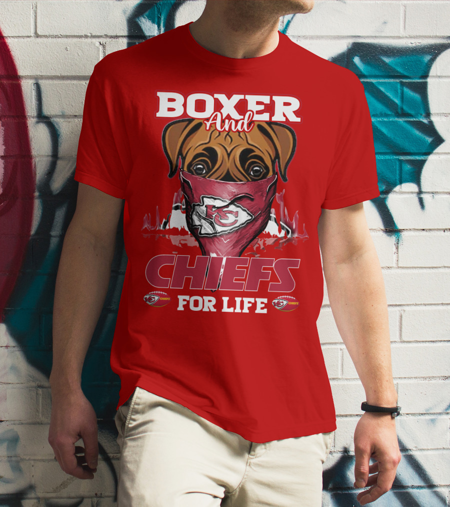 Boxer And Kansas City Chiefs For Life T-Shirt