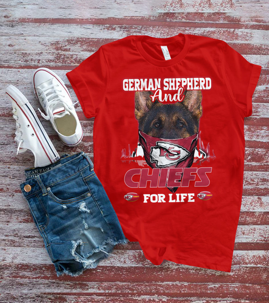 German Shepherd And Chiefs For Life Kansas City Chiefs T-Shirt
