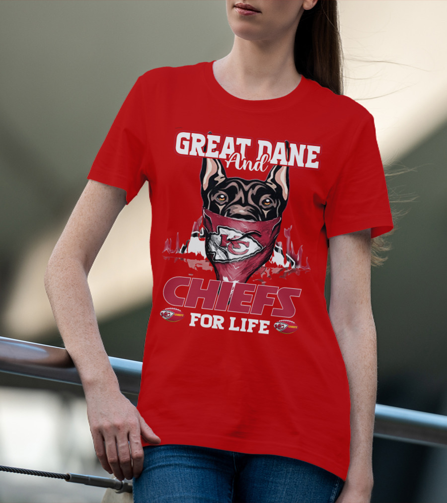 Great Dane And Chiefs For Life Kansas City Chiefs T-Shirt