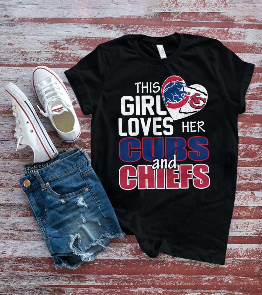This Girl Loves Her Cubs And Chiefs T-Shirt