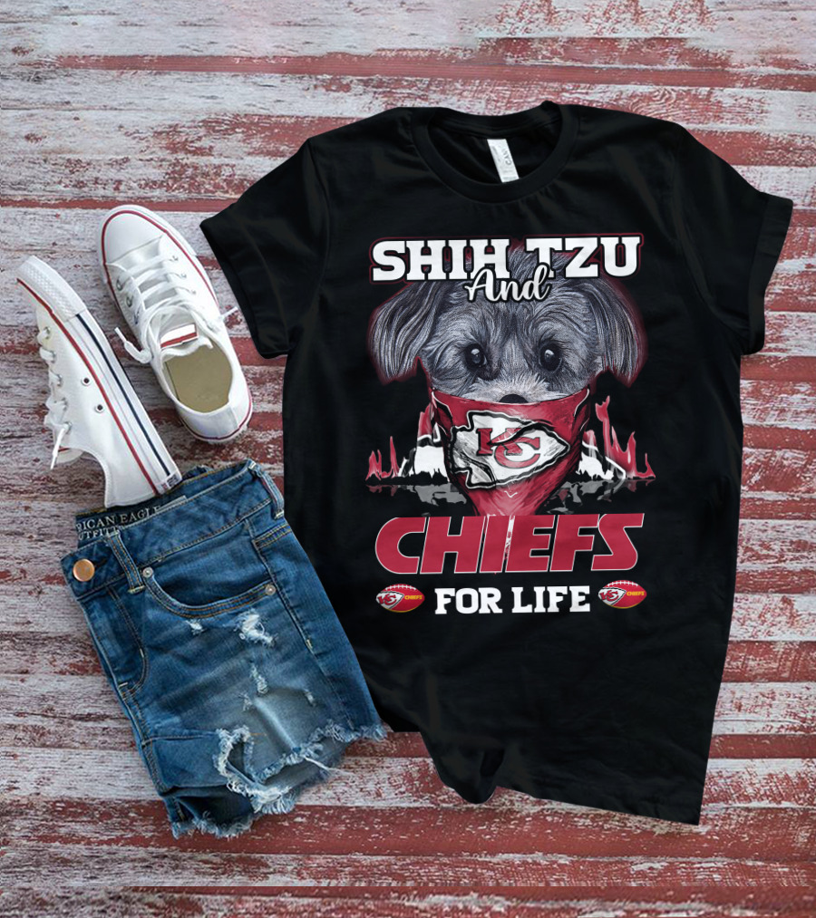 Shih Tzu And Kansas City Chiefs For Life T-Shirt