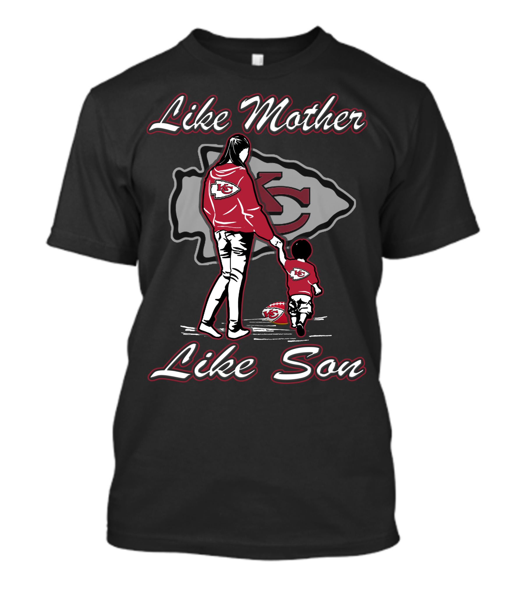 Like Mother Like Son Kansas City Chiefs T-Shirt