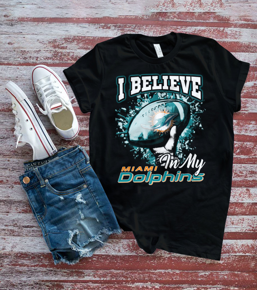I Believe In My Miami Dolphins Football Victory T-Shirt