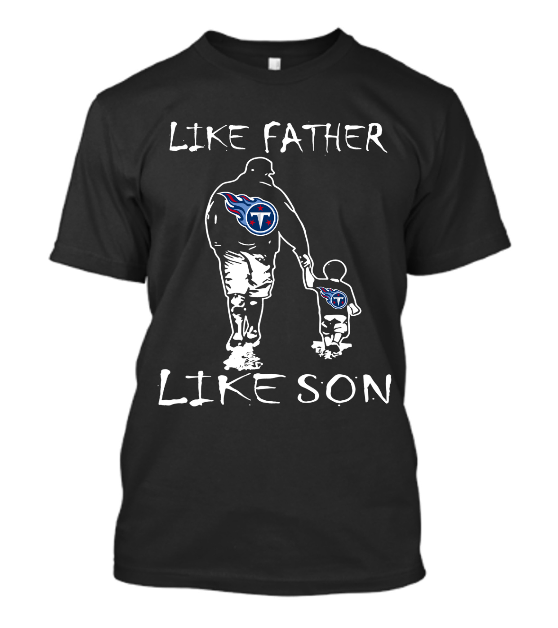 Like Father Like Son Tennessee Titans Logo Family Pride Football Fan Connection T-Shirt