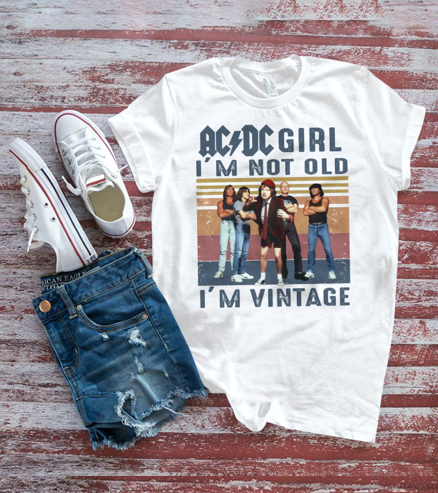 ACDC Girl I'm Not Old I'm Vintage T-Shirt