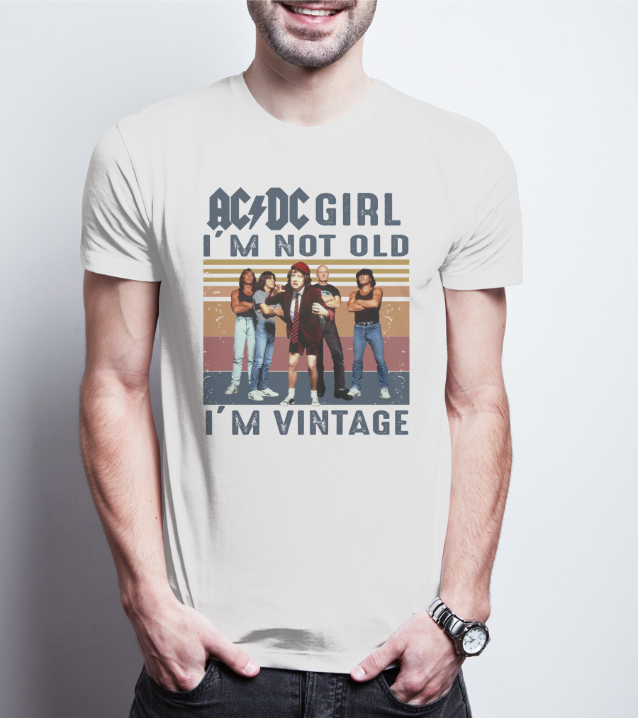 ACDC Girl I'm Not Old I'm Vintage T-Shirt