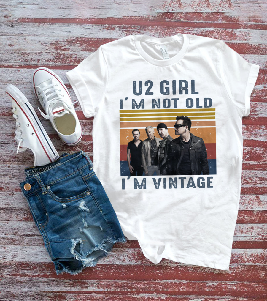 U2 Girl I'm Not Old I'm Vintage T-Shirt