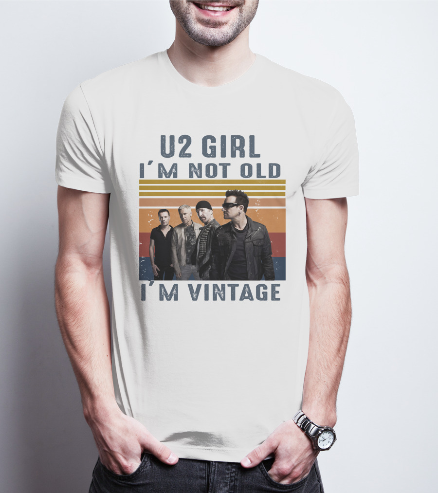 U2 Girl I'm Not Old I'm Vintage T-Shirt