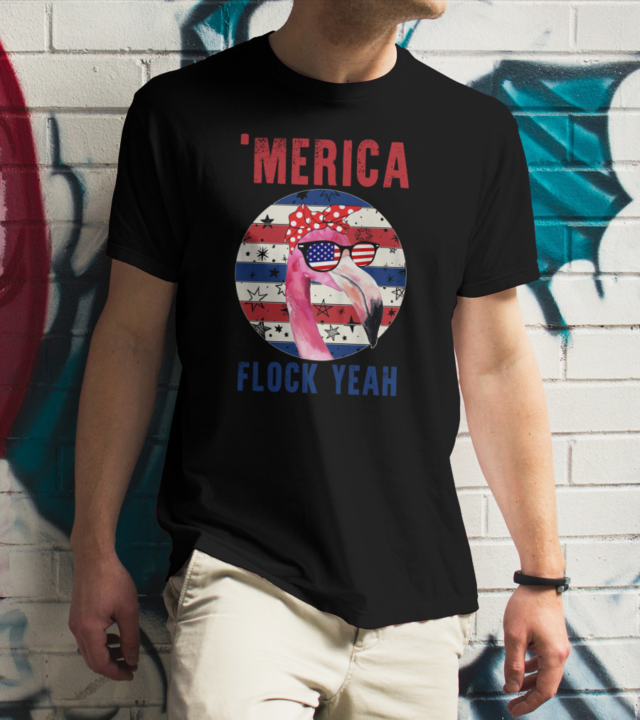 'Merica Flock Yeah Patriotic Flamingo With Flag Sunglasses T-Shirt