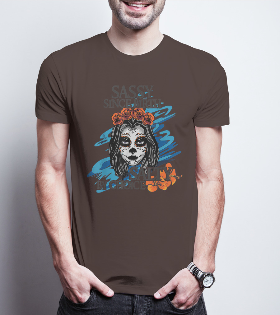 Sassy Since Birth Salty By Choice Skull Ocean Floral T-Shirt
