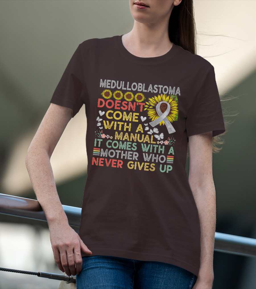 Medulloblastoma Awareness Sunflower Ribbon Warrior Mother's Love T-Shirt