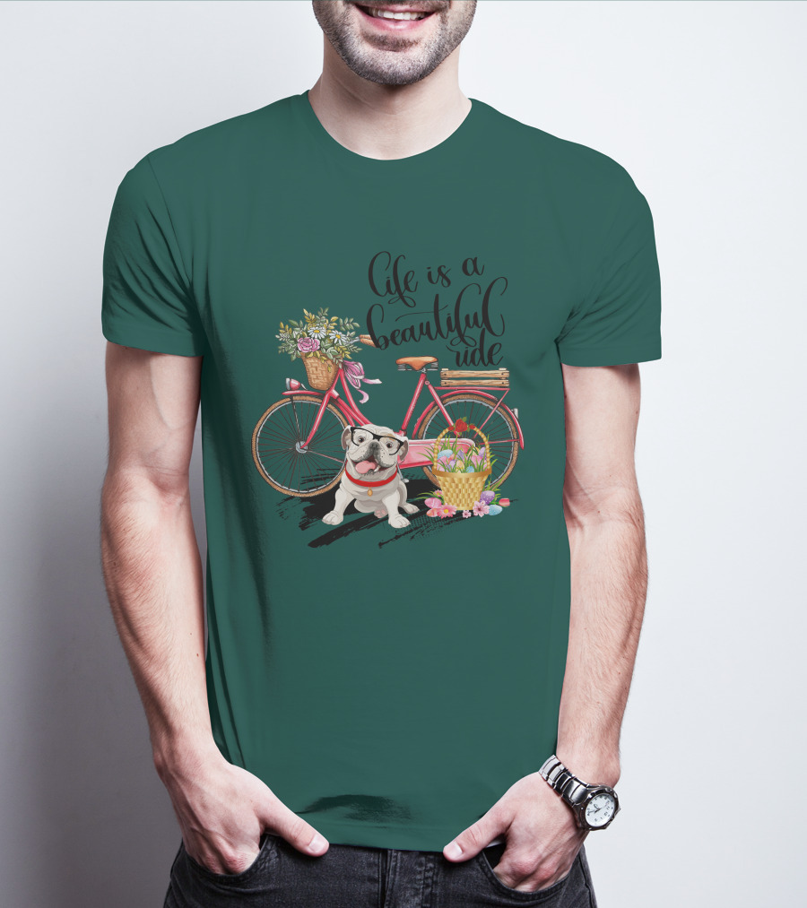 Life Is A Beautiful Ride Bicycle Bulldog Flowers T-Shirt