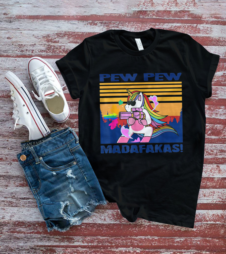 Pew Pew Madafakas Funny Unicorn With Rainbow Gun And Sunglasses T-Shirt