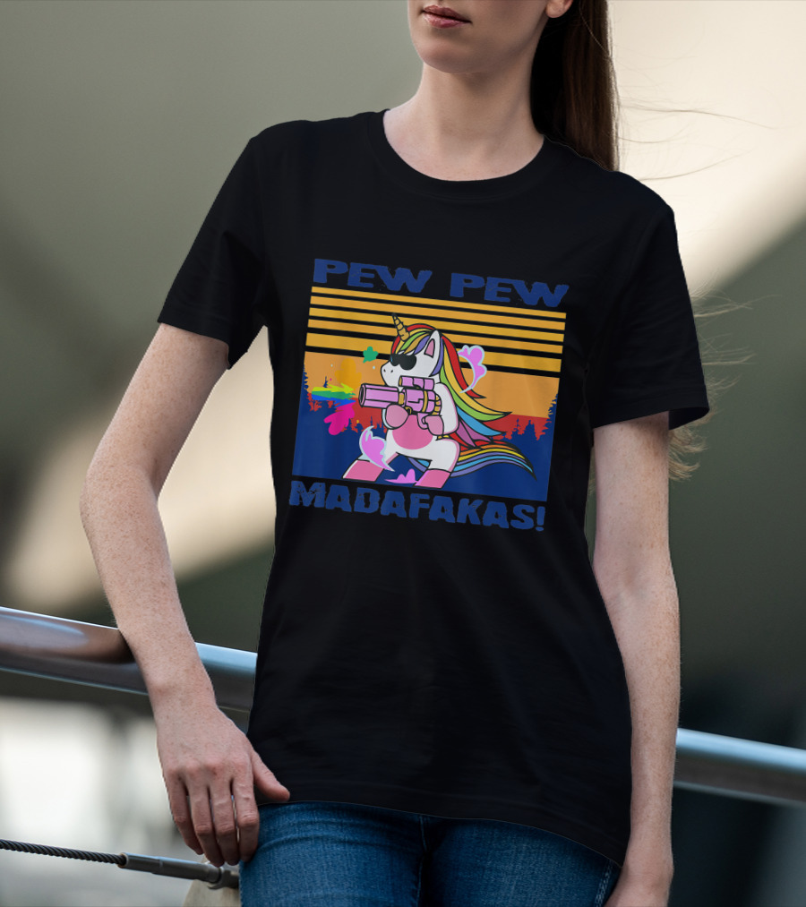 Pew Pew Madafakas Funny Unicorn With Rainbow Gun And Sunglasses T-Shirt